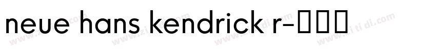 neue hans kendrick r字体转换